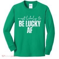 Most Likely To Be Lucky Af St Patricks Day Kids Long Sleeve Shirt thumb 0