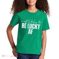 Most Likely To Be Lucky Af St Patricks Day Kids T-Shirt thumb 2