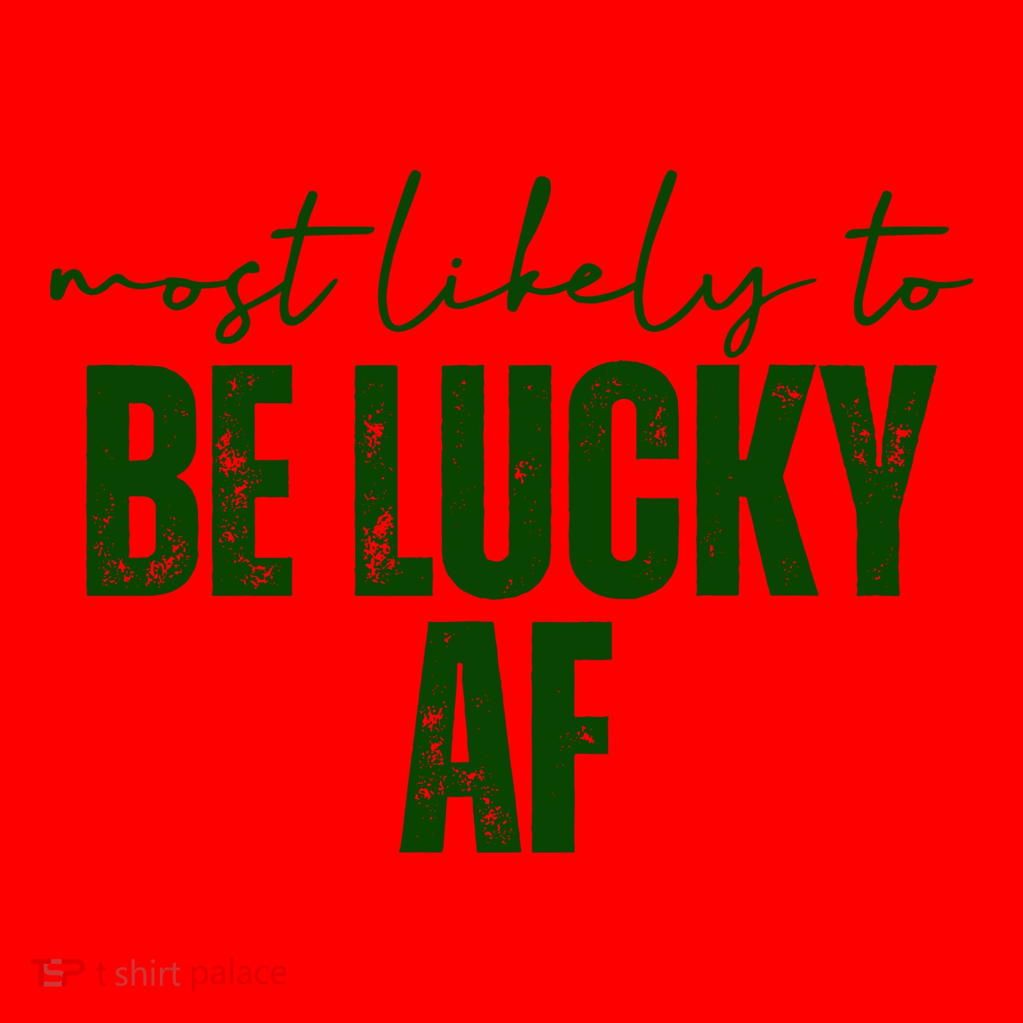 Most Likely To Be Lucky Af St Patricks Day Santa Hat