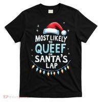 Most Likely To Queef On Santas Lap Offensive Christmas T-Shirt thumb 0