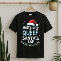 Most Likely To Queef On Santas Lap Offensive Christmas T-Shirt thumb 2