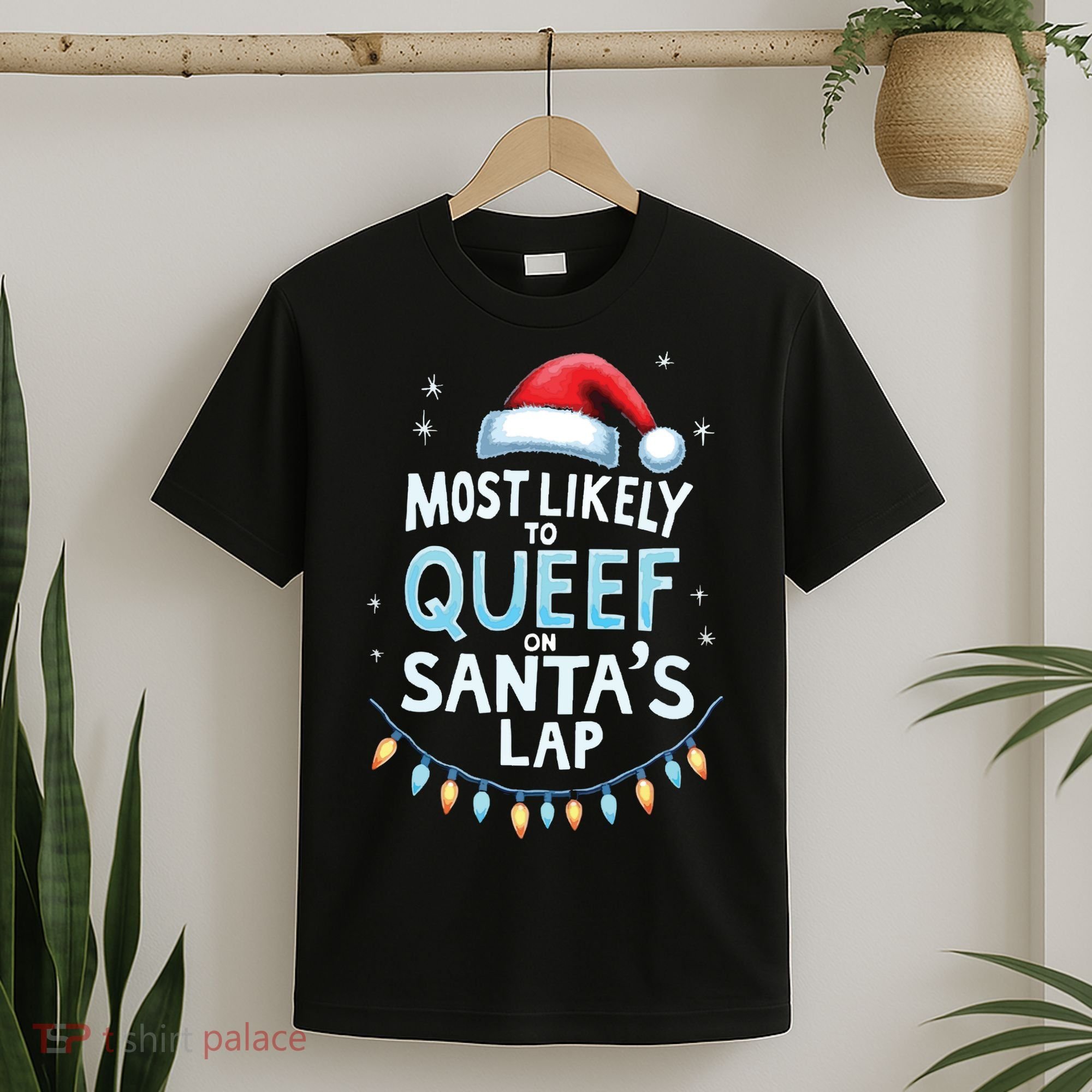 Most Likely To Queef On Santas Lap Offensive Christmas T-Shirt
