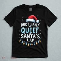 Most Likely To Queef On Santas Lap Offensive Christmas T-Shirt thumb 5