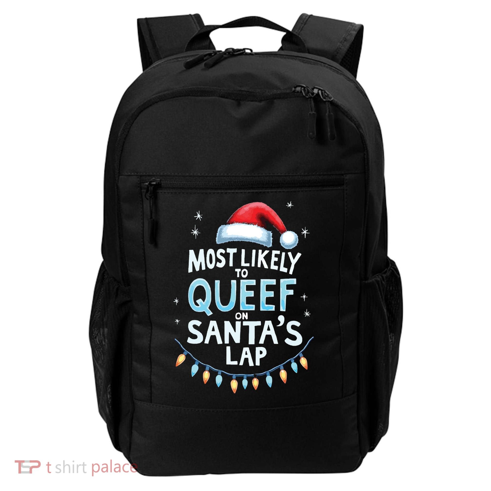 Most Likely To Queef On Santas Lap Offensive Christmas Backpack