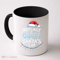 Most Likely To Queef On Santas Lap Offensive Christmas Coffee Mug thumb 0