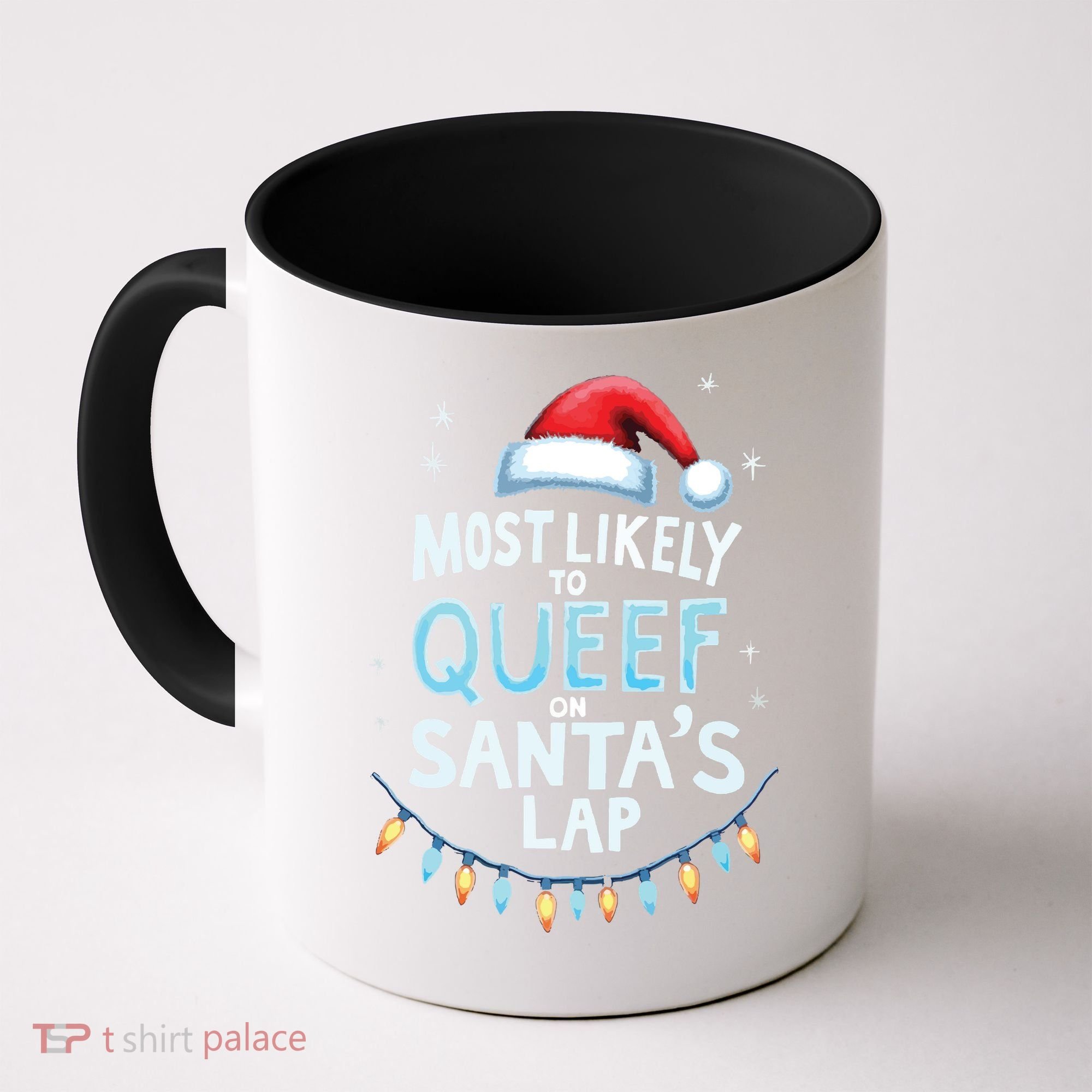 Most Likely To Queef On Santas Lap Offensive Christmas Coffee Mug