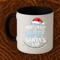 Most Likely To Queef On Santas Lap Offensive Christmas Coffee Mug thumb 2