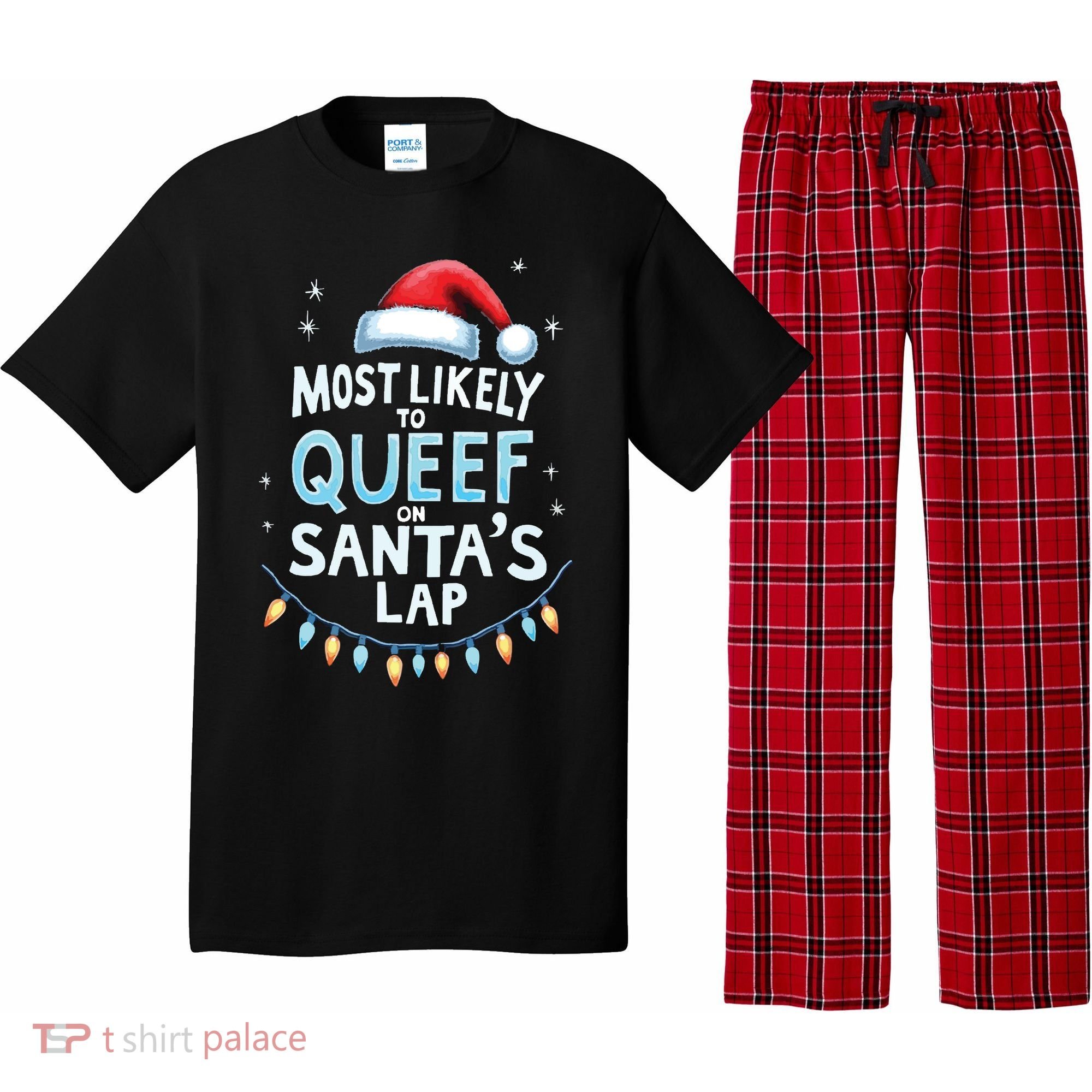 Most Likely To Queef On Santas Lap Offensive Christmas Pajama Set