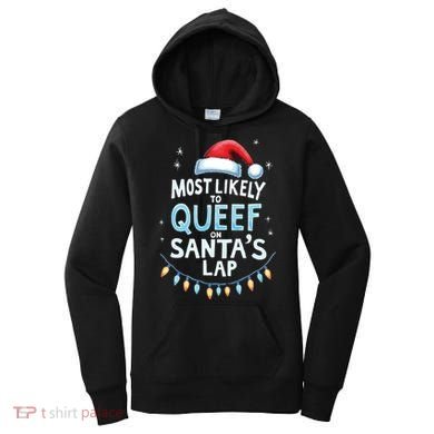 Most Likely To Queef On Santas Lap Offensive Christmas Women's Hoodie