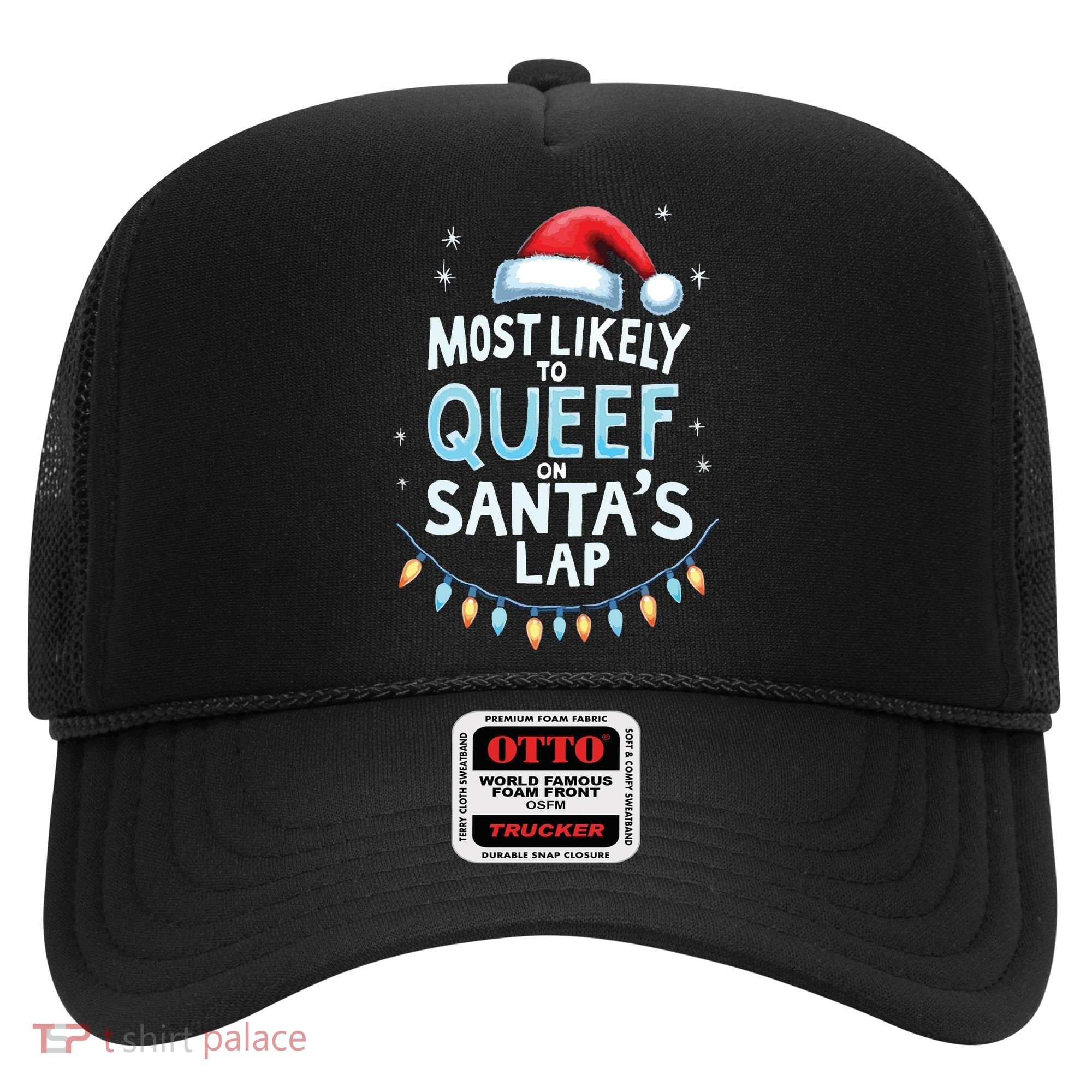 Most Likely To Queef On Santas Lap Offensive Christmas Hat