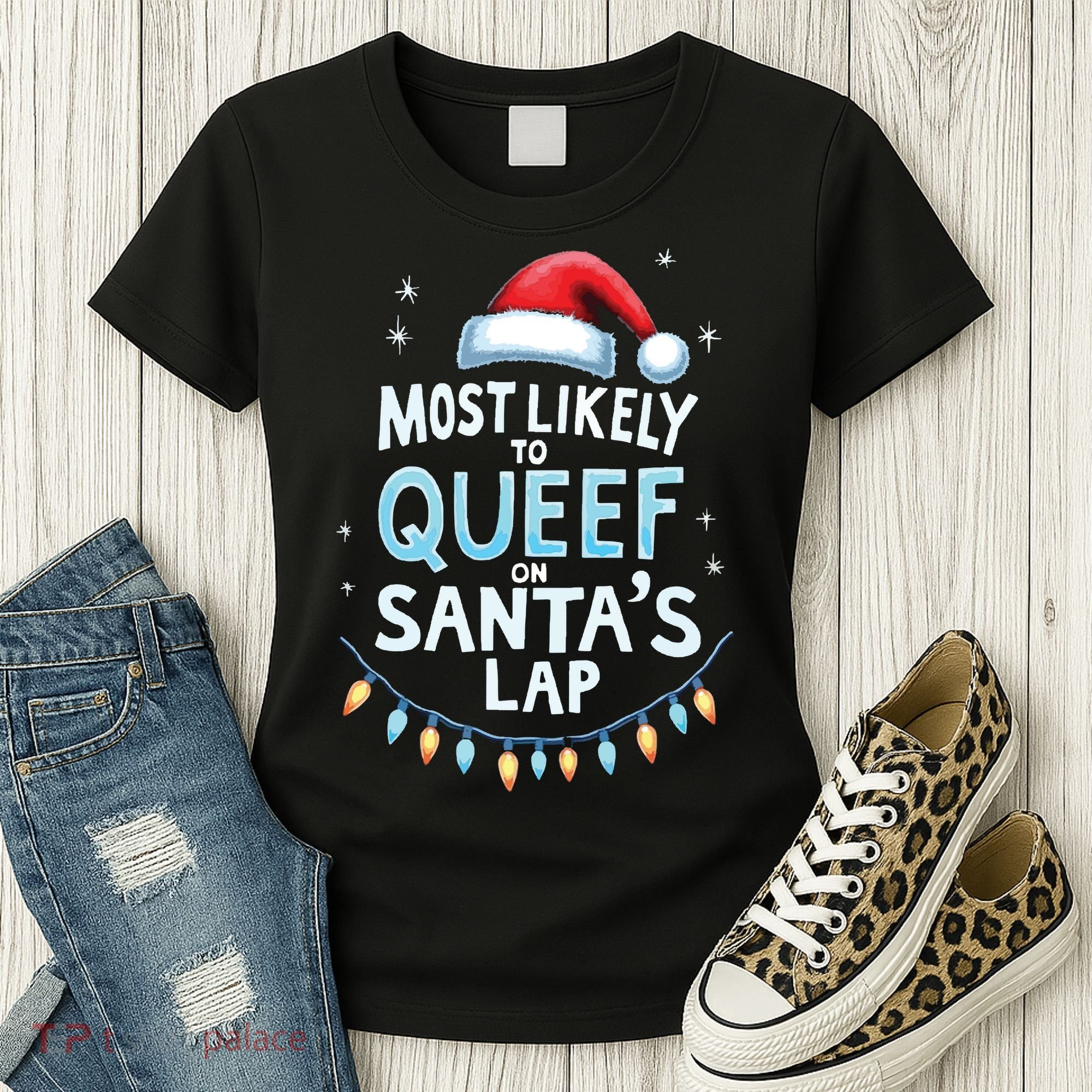 Most Likely To Queef On Santas Lap Offensive Christmas Women's T-Shirt