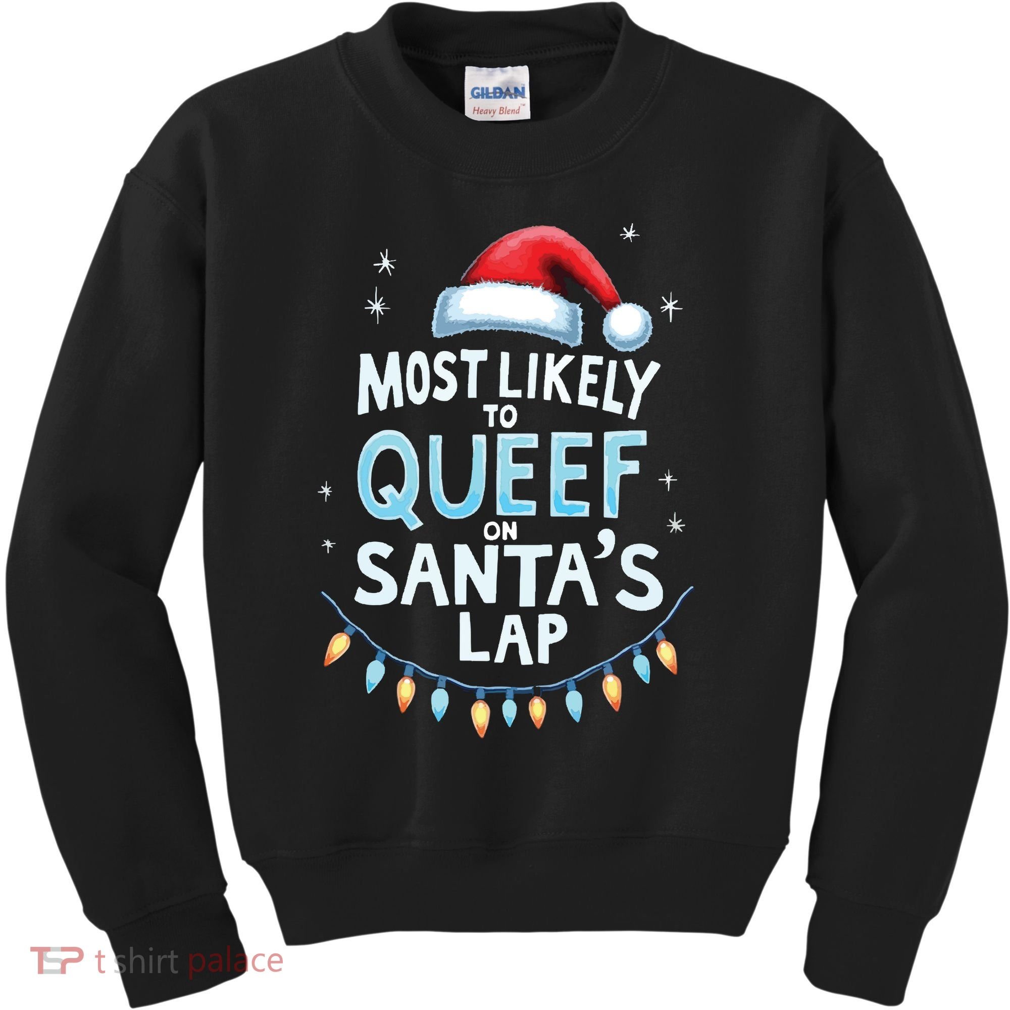 Most Likely To Queef On Santas Lap Offensive Christmas Kids Sweatshirt
