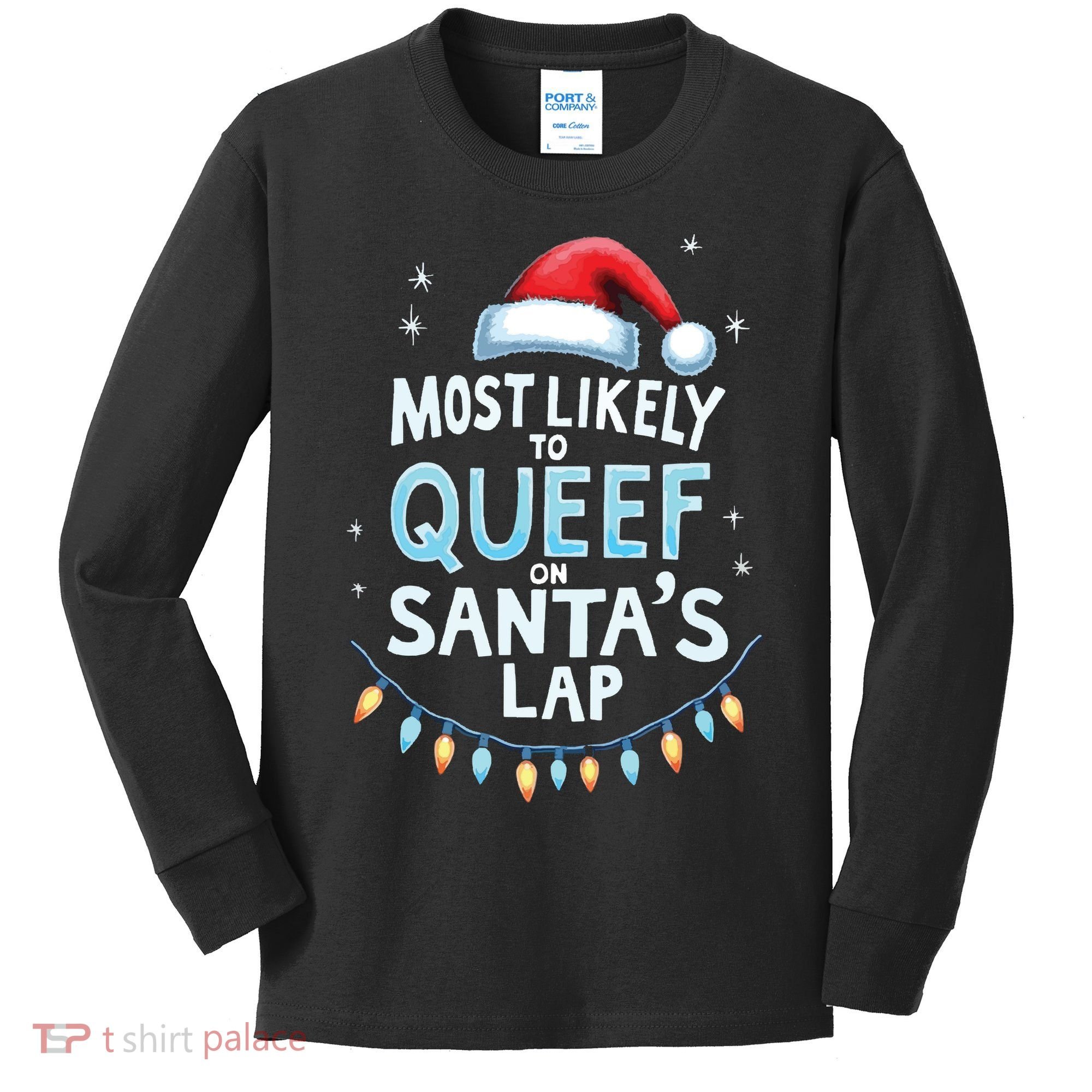 Most Likely To Queef On Santas Lap Offensive Christmas Kids Long Sleeve Shirt
