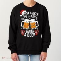 Most Likely To Offer Santa A Beer Christmas Drinking Women's Sweatshirt thumb 0