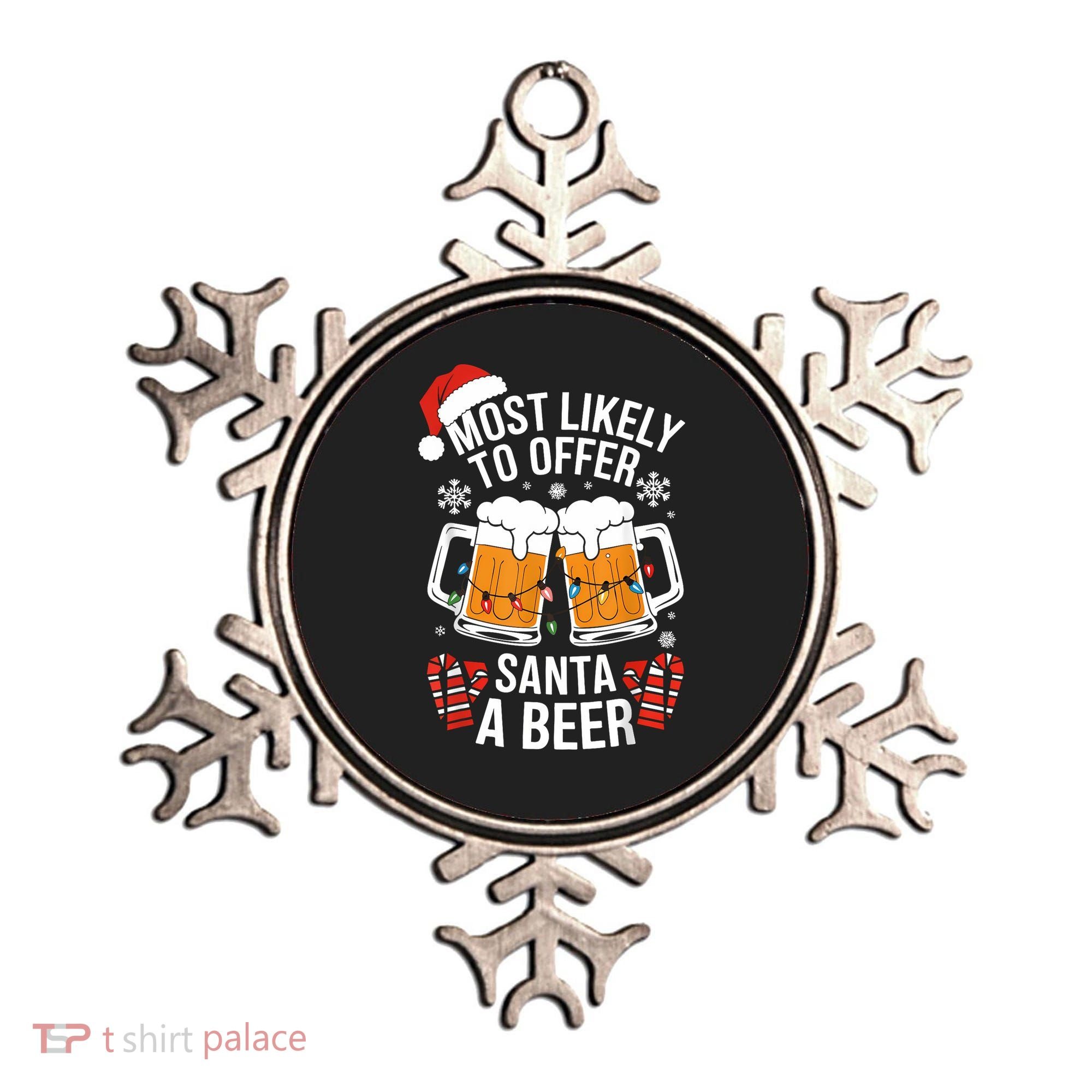 Most Likely To Offer Santa A Beer Christmas Drinking Ornament