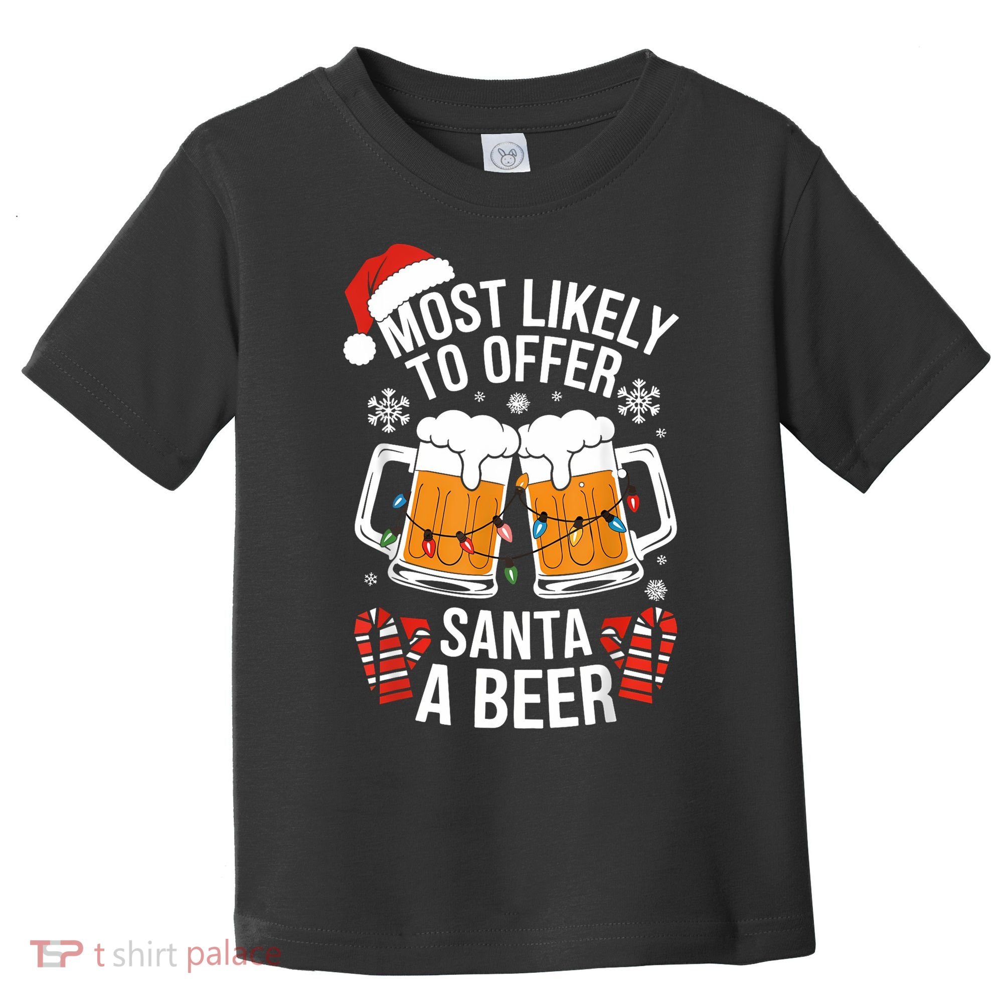 Most Likely To Offer Santa A Beer Christmas Drinking Toddler T-Shirt