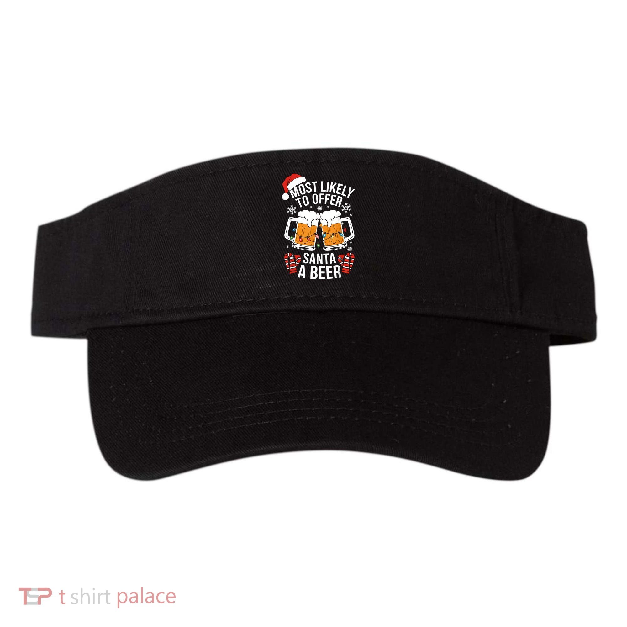 Most Likely To Offer Santa A Beer Christmas Drinking Visor
