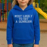Most Likely To Get A Sunburn Kids Hoodie thumb 3