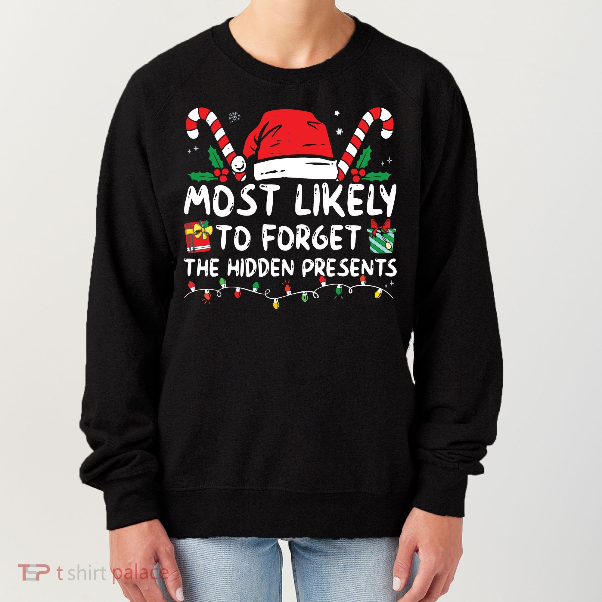 Most Likely To Forget The Hidden Presents Family Christmas Women's Sweatshirt