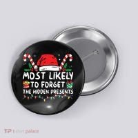 Most Likely To Forget The Hidden Presents Family Christmas Button thumb 0