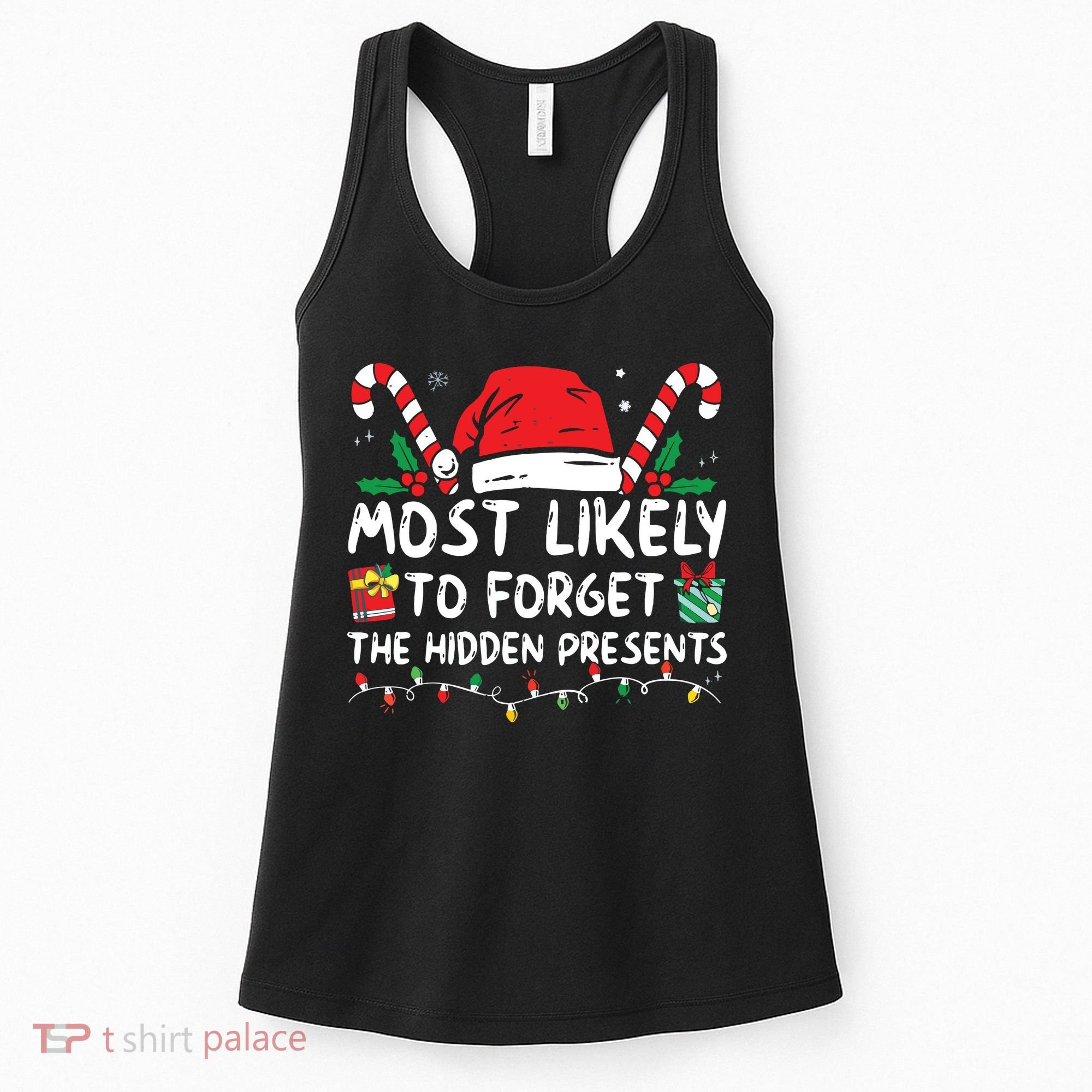 Most Likely To Forget The Hidden Presents Family Christmas Women's Tank Top