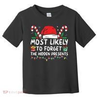 Most Likely To Forget The Hidden Presents Family Christmas Toddler T-Shirt thumb 0