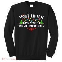 Most Likely To Ask Santa for Milwaukee Tools Christmas Xmas  Sweatshirt thumb 0
