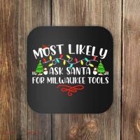 Most Likely To Ask Santa for Milwaukee Tools Christmas Xmas  Coaster thumb 0