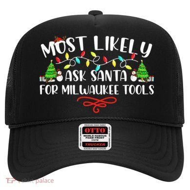 Most Likely To Ask Santa for Milwaukee Tools Christmas Xmas  Hat