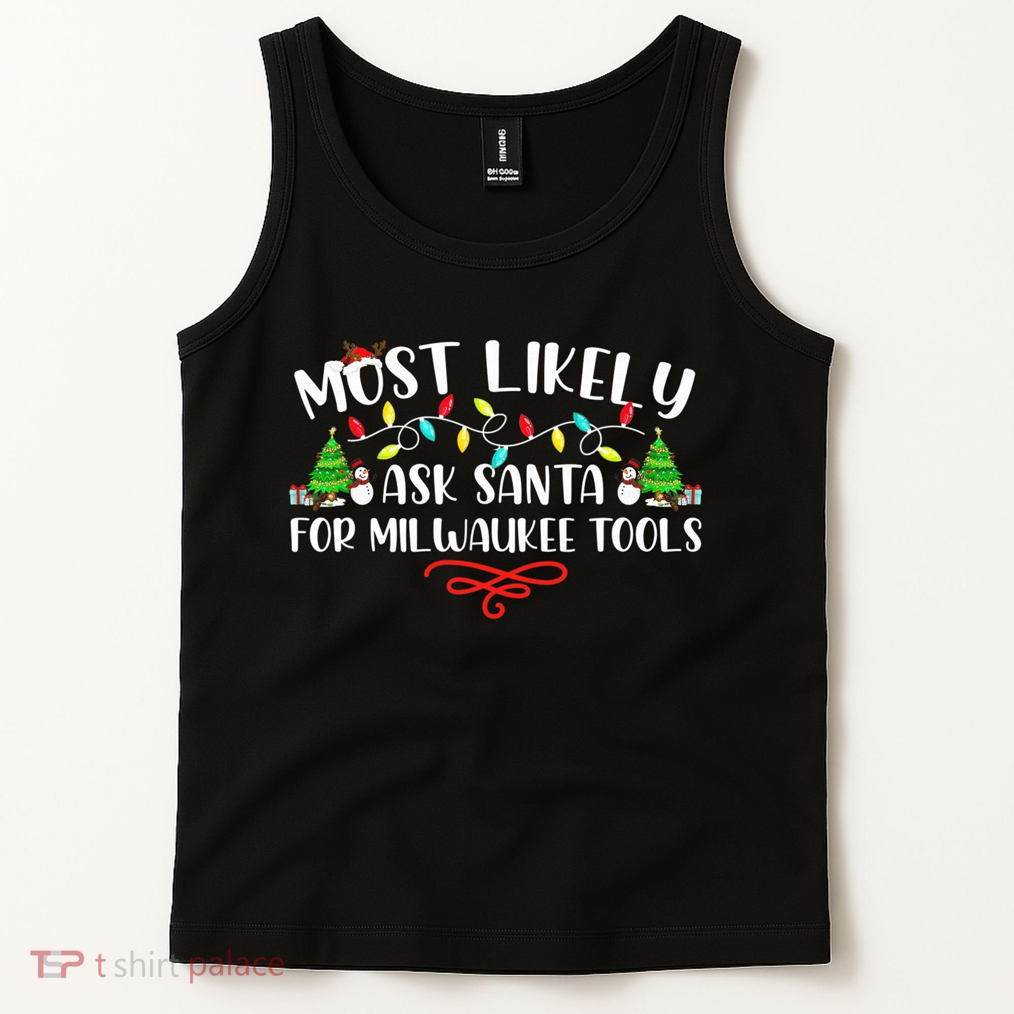 Most Likely To Ask Santa for Milwaukee Tools Christmas Xmas  Tank Top