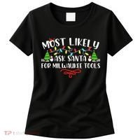 Most Likely To Ask Santa for Milwaukee Tools Christmas Xmas  Women's T-Shirt thumb 0
