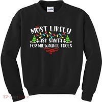 Most Likely To Ask Santa for Milwaukee Tools Christmas Xmas  Kids Sweatshirt thumb 0