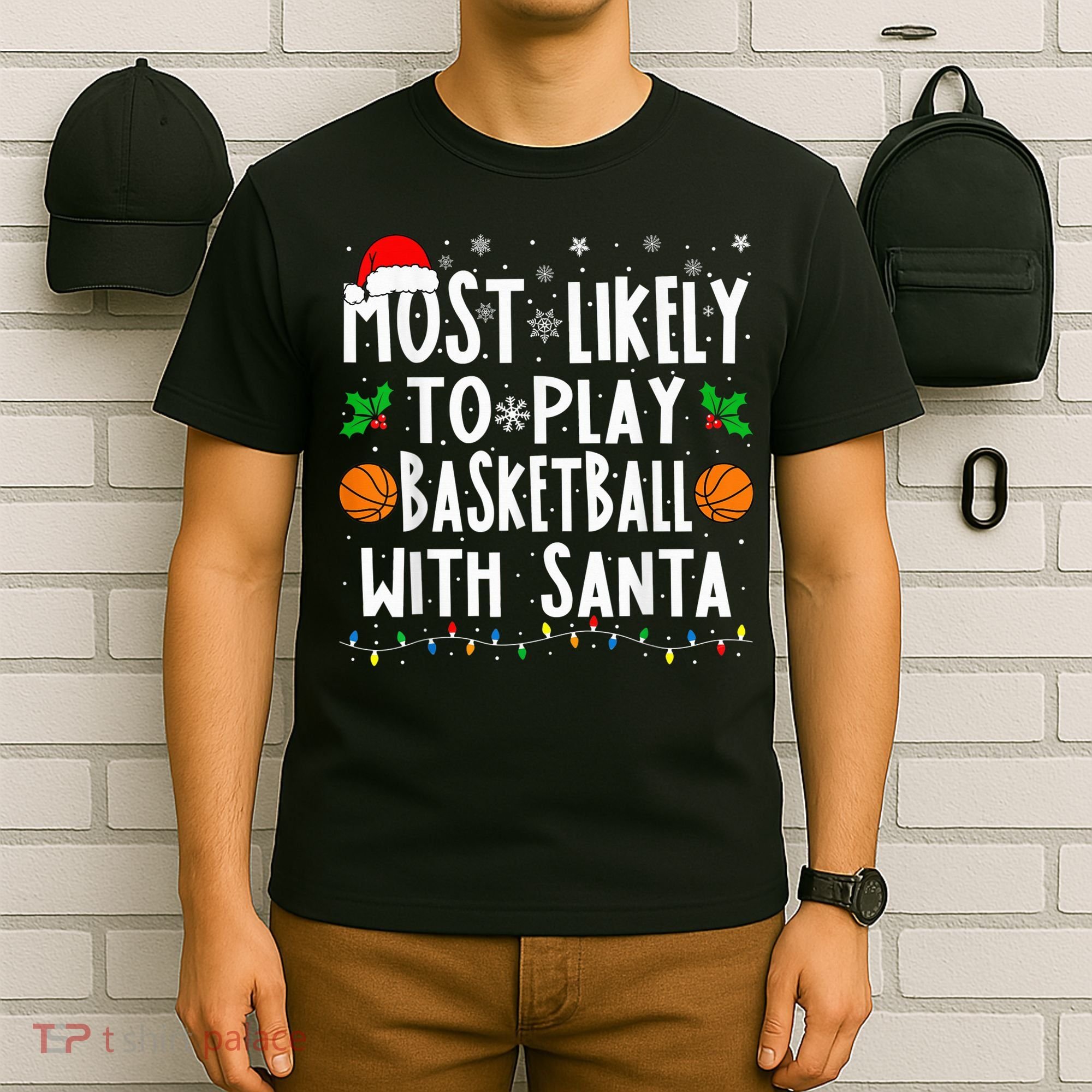 Most Likely To Play Basketball With Santa Family Christmas T-Shirt