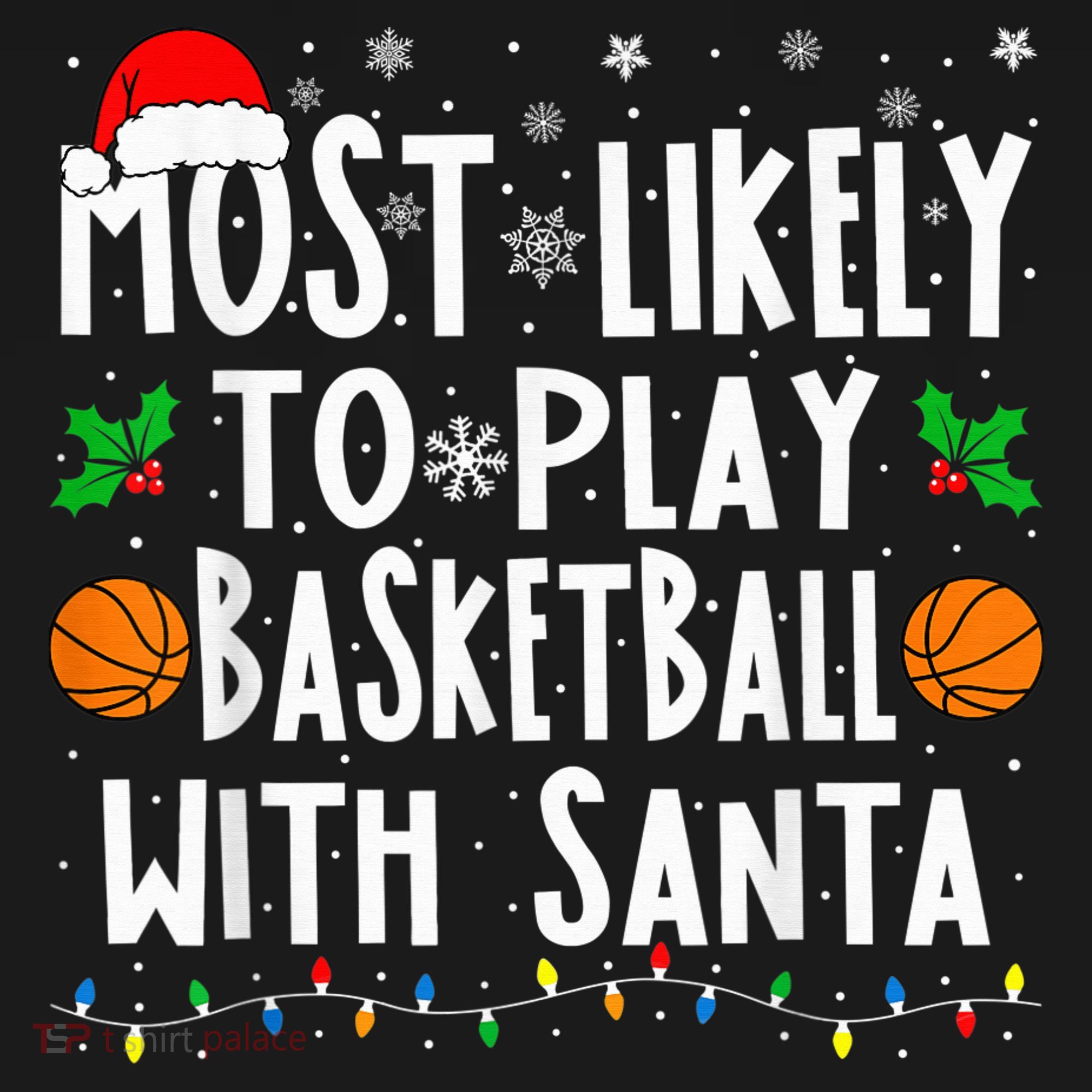 Most Likely To Play Basketball With Santa Family Christmas Women's Hoodie