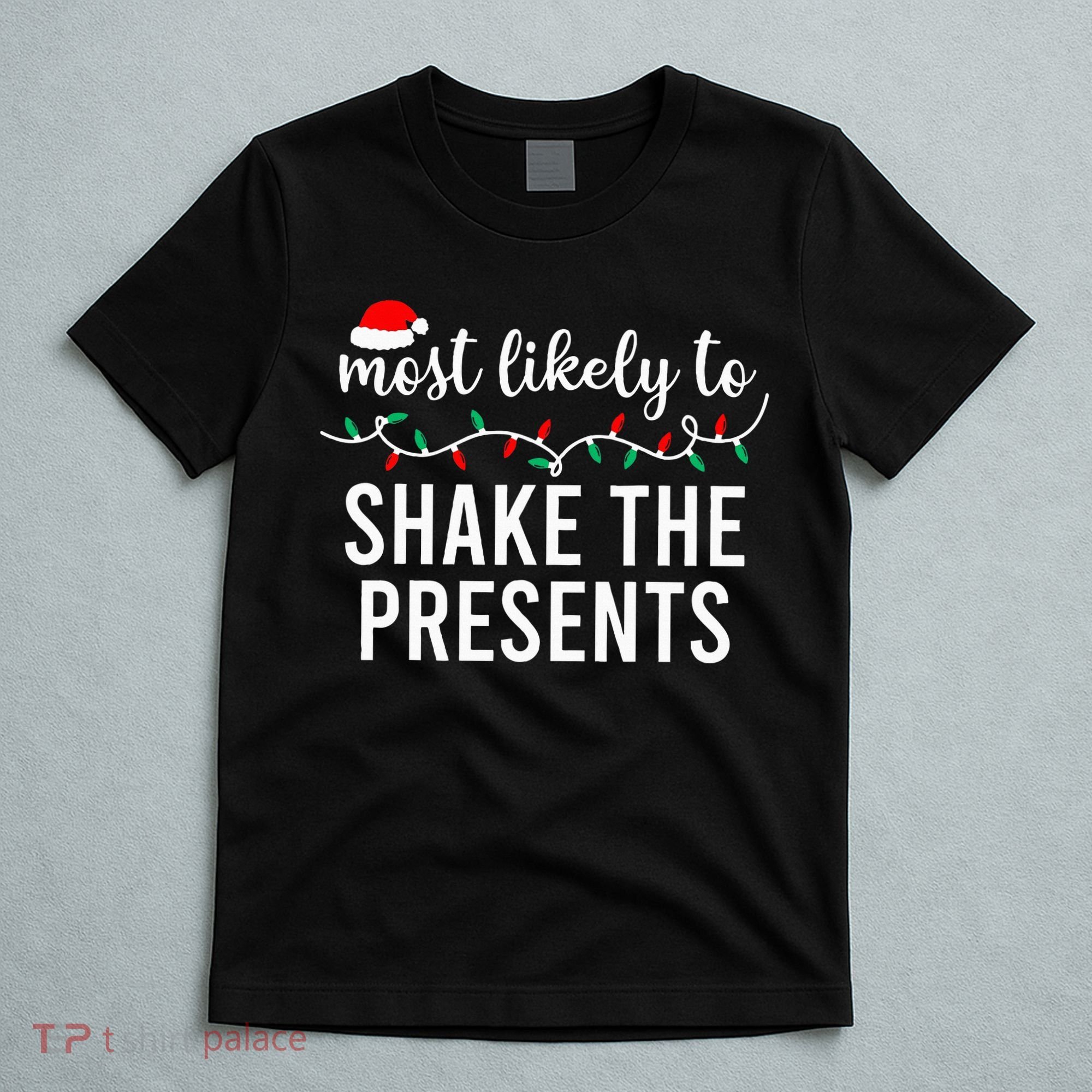 Most Likely To Christmas Matching Family Pajamas Funny T-Shirt
