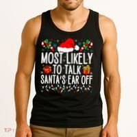 Most Likely To Talk SantaS Ear Off Matching Family Xmas Tank Top thumb 3