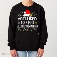 Most Likely To Start All The Shenanigans Funny Christmas Women's Sweatshirt thumb 0