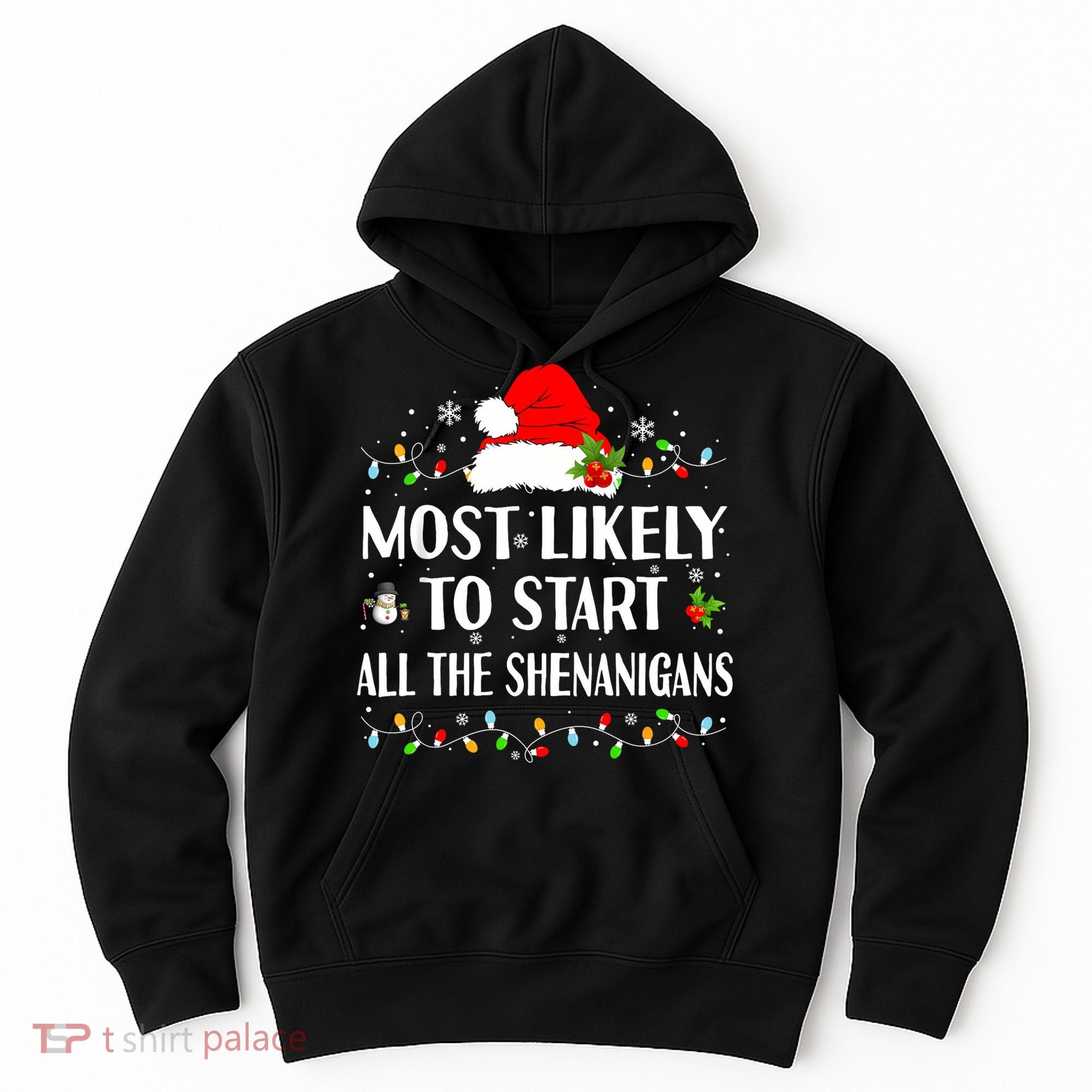 Most Likely To Start All The Shenanigans Funny Christmas Hoodie