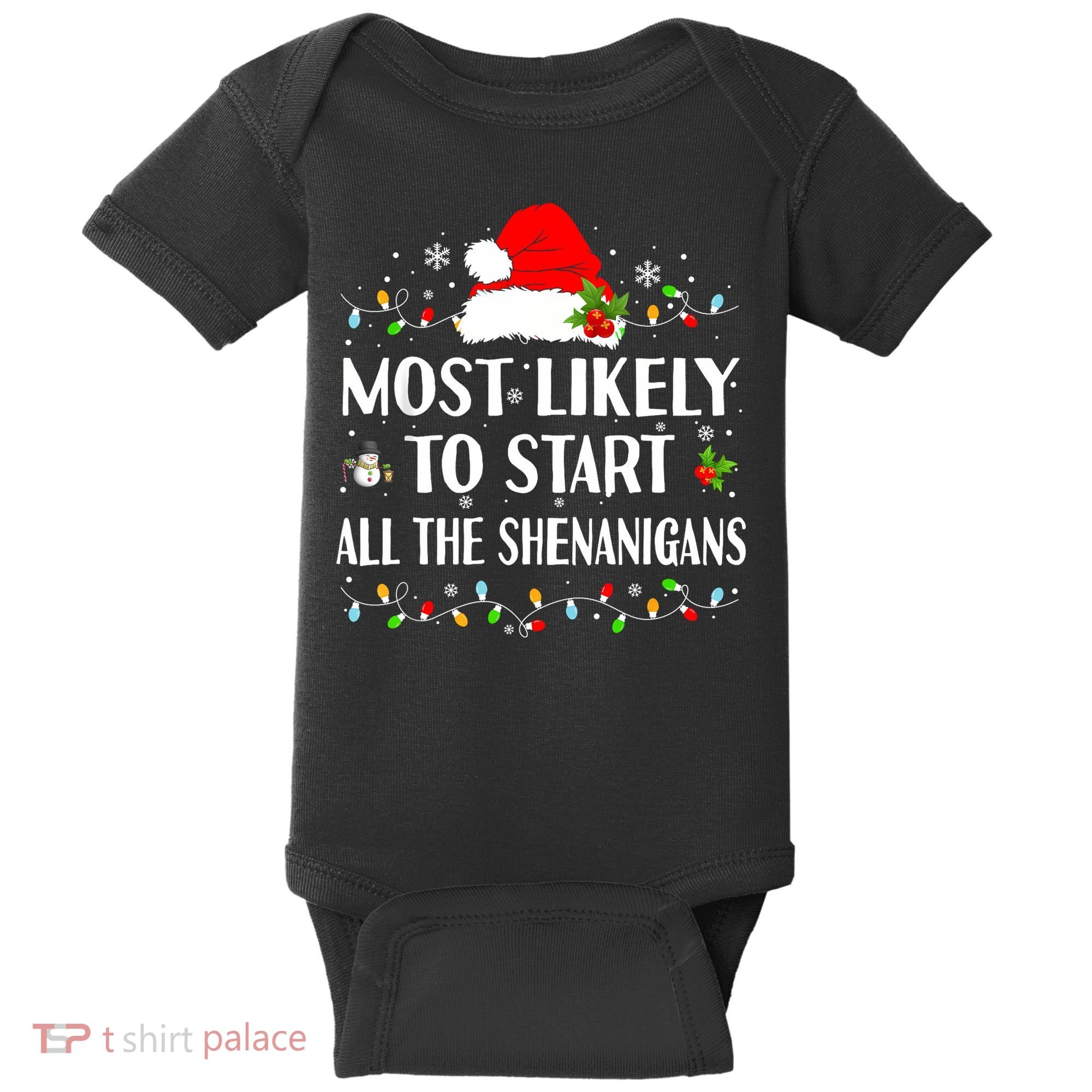 Most Likely To Start All The Shenanigans Funny Christmas Baby Bodysuit