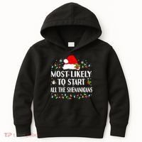 Most Likely To Start All The Shenanigans Funny Christmas Kids Hoodie thumb 0