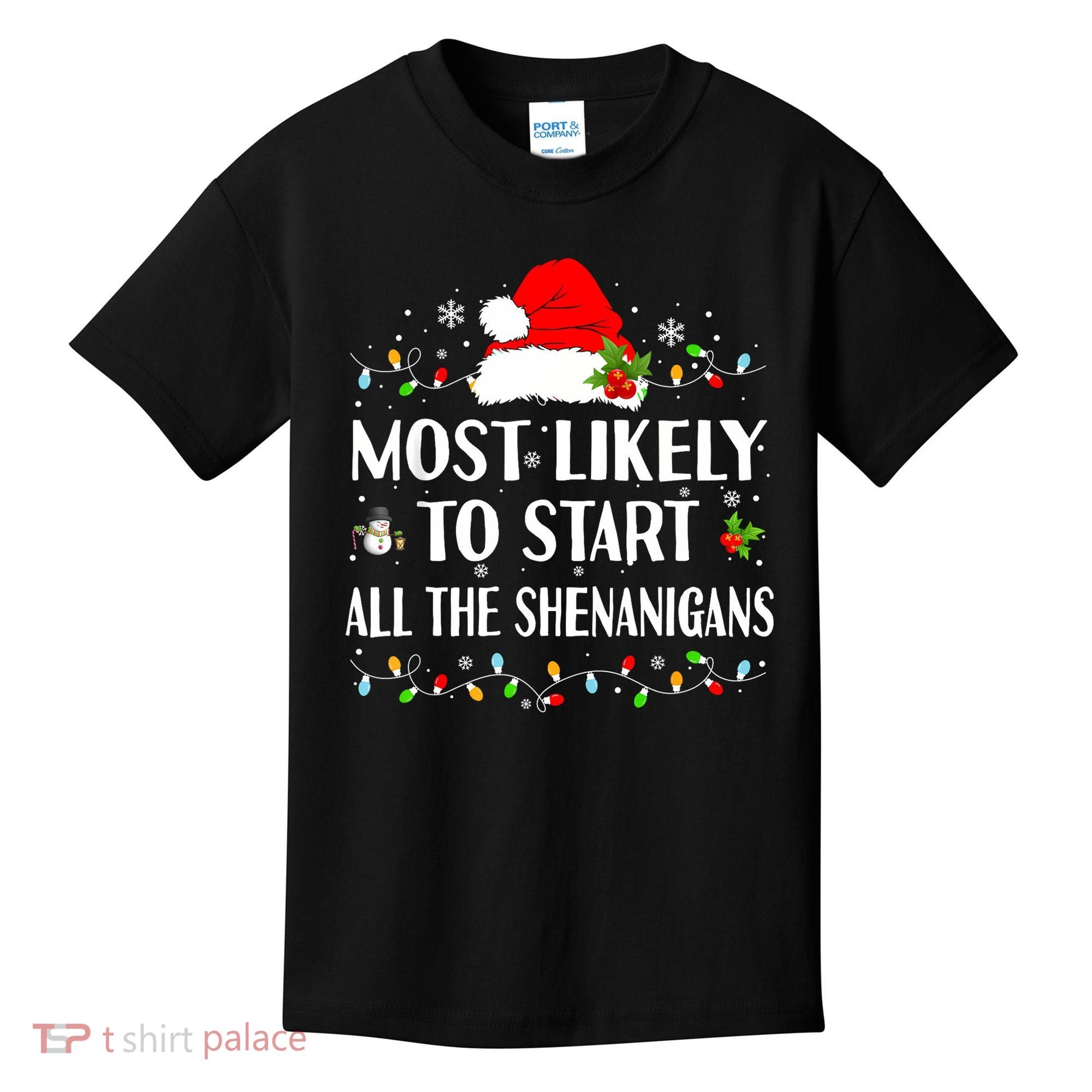 Most Likely To Start All The Shenanigans Funny Christmas Kids T-Shirt