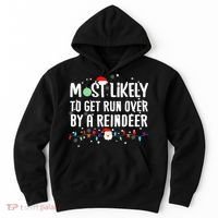 Most Likely To Get Run Over By A Reindeer Christmas Holiday  Hoodie thumb 0