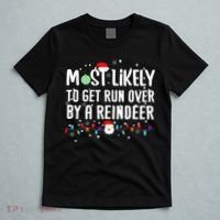 Most Likely To Get Run Over By A Reindeer Christmas Holiday  T-Shirt thumb 5