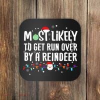 Most Likely To Get Run Over By A Reindeer Christmas Holiday  Coaster thumb 0