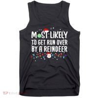 Most Likely To Get Run Over By A Reindeer Christmas Holiday  Tank Top thumb 0