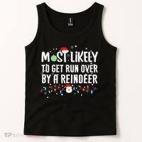 Most Likely To Get Run Over By A Reindeer Christmas Holiday  Tank Top thumb 2