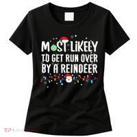 Most Likely To Get Run Over By A Reindeer Christmas Holiday  Women's T-Shirt thumb 0