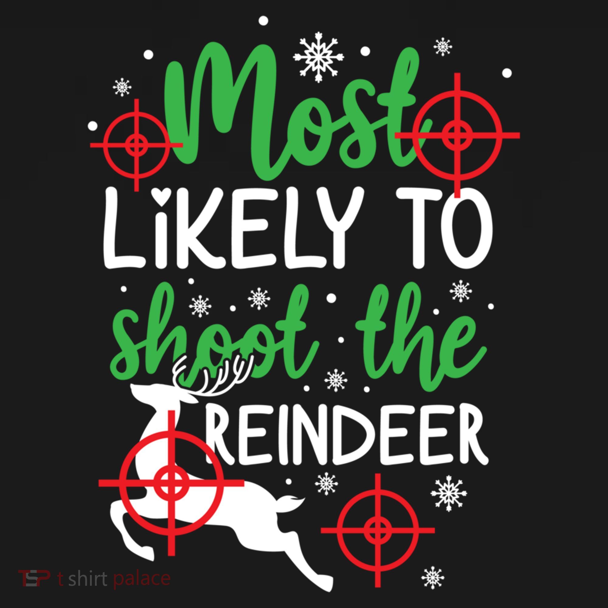 Most Likely To Shoot The Reindeer Funny Holiday Christmas Gift Women's Hoodie