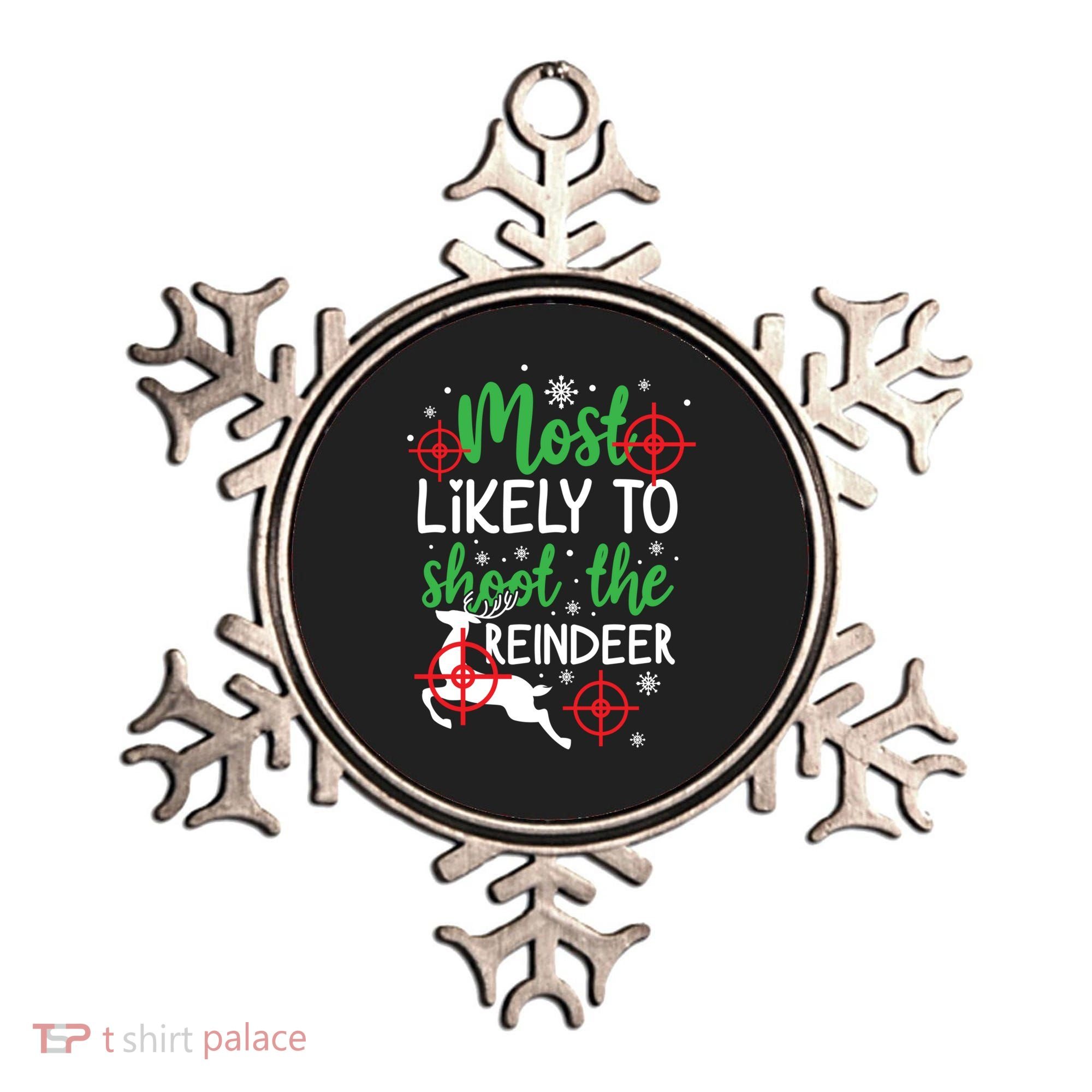 Most Likely To Shoot The Reindeer Funny Holiday Christmas Gift Ornament