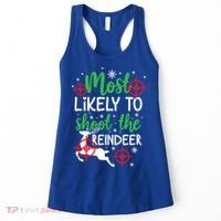 Most Likely To Shoot The Reindeer Funny Holiday Christmas Gift Women's Tank Top thumb 0